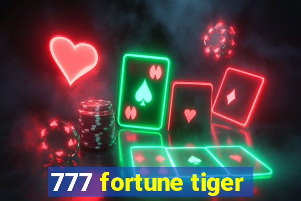 777 fortune tiger